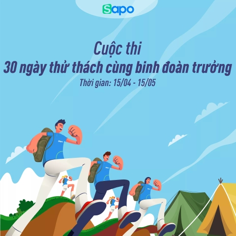 Cuộc thi: 30 ngày thử thách cùng binh đoàn trưởng Sapo