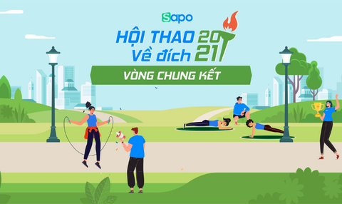 Hội Thao 2021: Thông báo thời gian thi đấu vòng chung kết