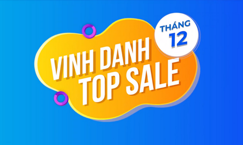 Vinh Danh Top Sale Xuất Sắc Tháng 12/2021