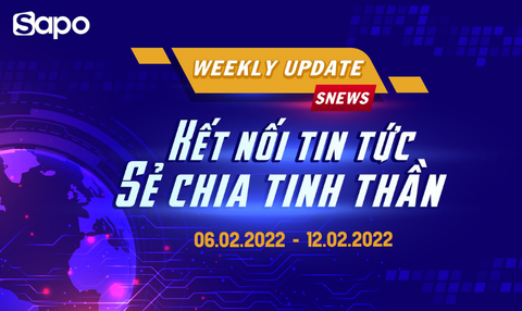 Tổng Hợp Tin Tức Sapo Tuần Qua Từ Ngày 06.02.2022 - 12.02.2022