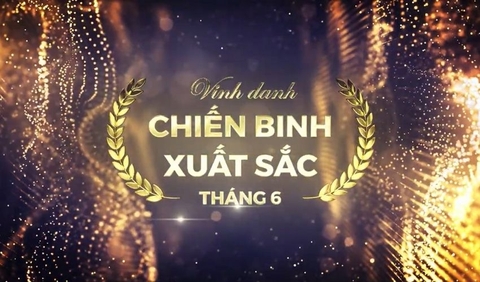 Vinh danh Chiến binh Xuất sắc tháng 6 năm 2022