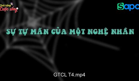 SỰ TỰ MÃN CỦA 1 NGHỆ NHÂN