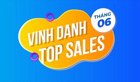 Vinh danh TOP SALE tháng 06.2022