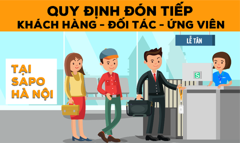 [ Thông báo: Quy định đón tiếp khách hàng - đối tác - ứng viên tại văn phòng Sapo Hà Nội]