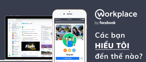 Workplace: Các bạn hiểu tôi đến thế nào?