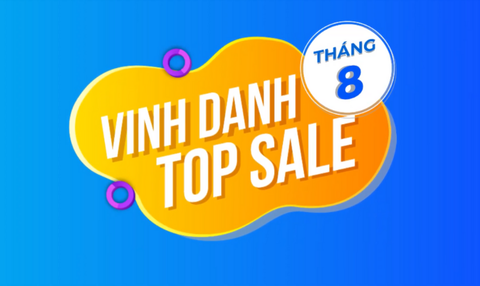 Vinh Danh Top Sale Xuất Sắc Tháng 8/2021