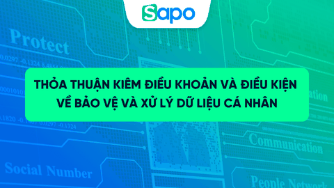 Thỏa thuận kiêm điều khoản & điều kiện về bảo vệ và xử lý dữ liệu cá nhân