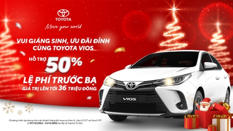 Chương trình khuyến mại - “Vui giáng sinh, ưu đãi đỉnh cùng Toyota Vios” tại Toyota Từ Sơn cho khách hàng mua xe tháng 12/2022