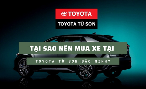 Tại sao nên mua xe tại Toyota Từ Sơn Bắc Ninh?