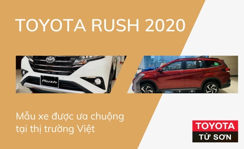 Những lý do khiến Toyota Rush 2020 luôn là mẫu xe được ưa chuộng