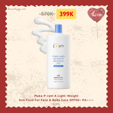 Kem chống nắng Make P:rem A Light-Weight Sun Fluid For Face & Body Care SPF50+ PA++++