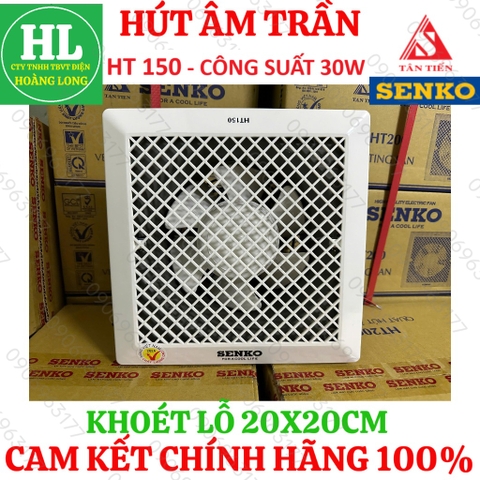 SENKO CHÍNH HÃNG - Quạt hút âm trần HT150 khoét lổ 20x20cm, Công Suất 30w
