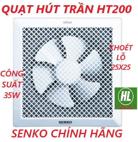 SENKO CHÍNH HÃNG - QUẠT HÚT ÂM TRẦN HT200 KHOÉT LỔ 25X25CM