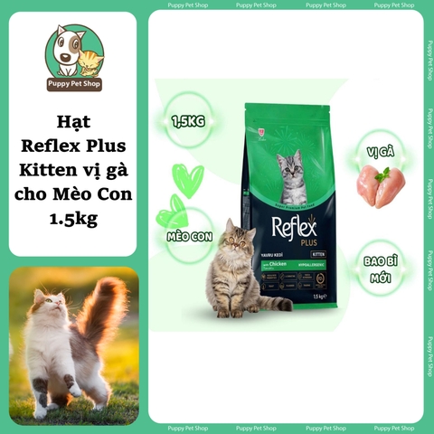 Hạt Reflex Plus Kitten vị gà cho Mèo Con 1.5kg