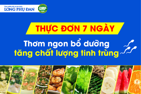 [HOT] Muốn có con phải biết: Thực đơn 7 ngày tăng chất lượng tinh trùng