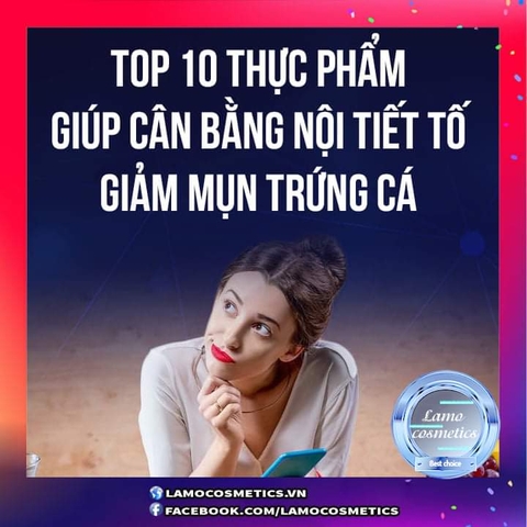 Top 10 Thực Phẩm Giúp Cân Bằng Nội Tiết Tố Giảm Mụn Trứng Cá