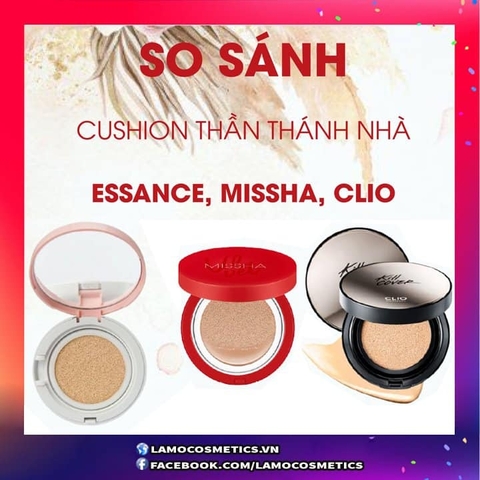 So Sánh Cushion Thần Thánh Nhà Essance Missha Clio