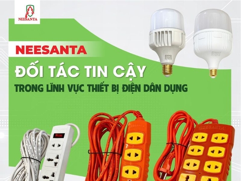 Neesanta – Đối tác tin cậy trong lĩnh vực thiết bị điện dân dụng