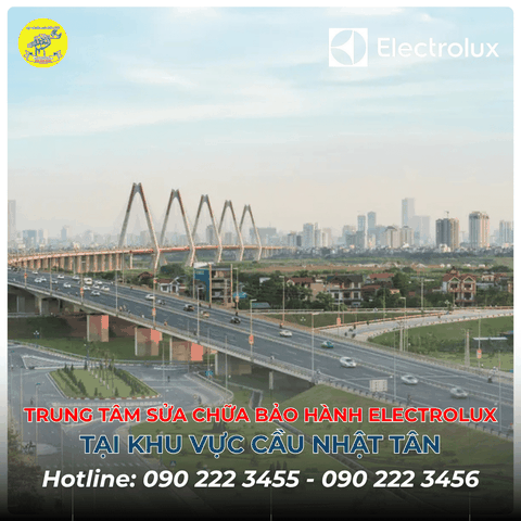 Trung Tâm Sửa Chữa Bảo Hành Electrolux Tại Khu Vực Cầu Nhật Tân 0902223456