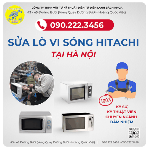 Sửa lò vi sóng Hitachi Tại đường Lạc Long Quân - 0902223456