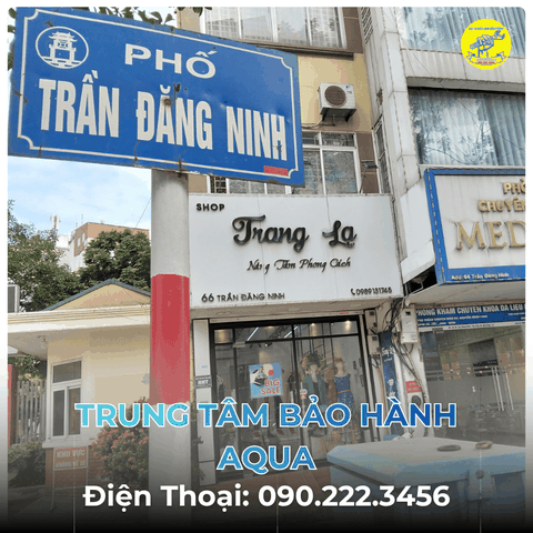 Trung Tâm Bảo Hành AQUA tại Phố Trần Đăng Ninh