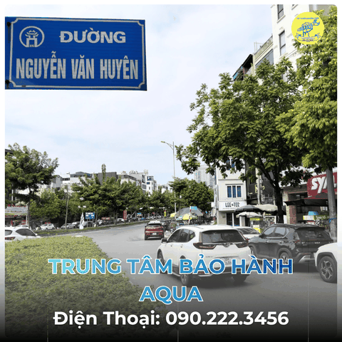 Trung Tâm Bảo Hành AQUA tại Đường Nguyễn Văn Huyên