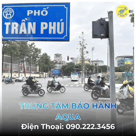 Trung Tâm Bảo Hành AQUA tại Phố Trần Phú