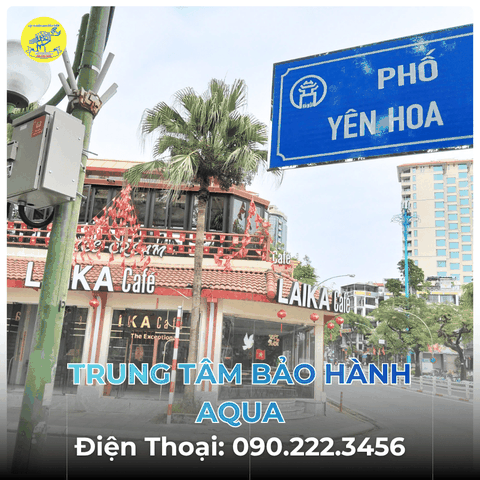 Trung Tâm Bảo Hành AQUA tại Phố Yên Hoa