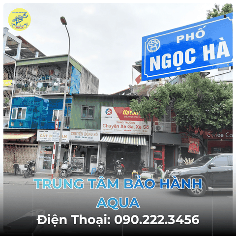 Trung Tâm Bảo Hành AQUA tại Phố Ngọc Hà
