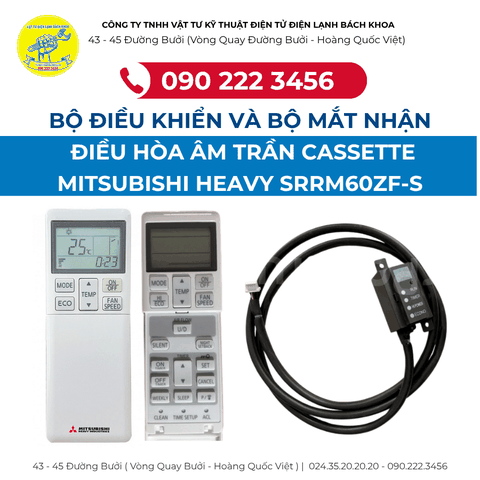 BỘ ĐIỀU KHIỂN VÀ BỘ MẮT NHẬN ĐIỀU HÒA ÂM TRẦN CASSETTE MITSUBISHI HEAVY SRRM60ZF-S