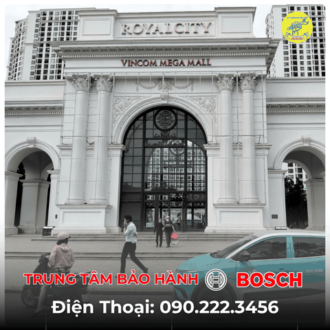 Trung Tâm Bảo Hành BOSCH Tại ROYALCITY