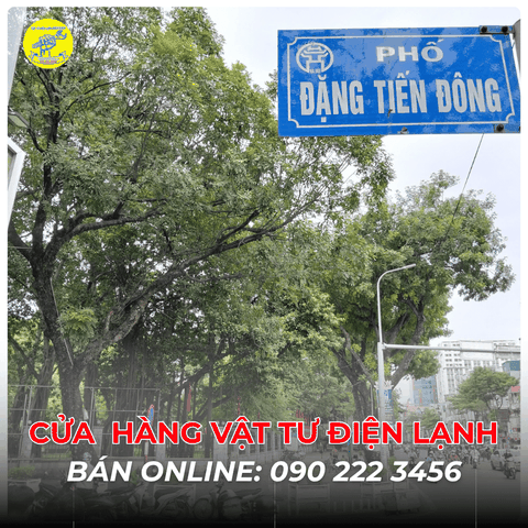 Cửa Hàng Vật Tư Điện Lạnh Bán Online Tại Phố Đặng Tiến Đông 0902223456