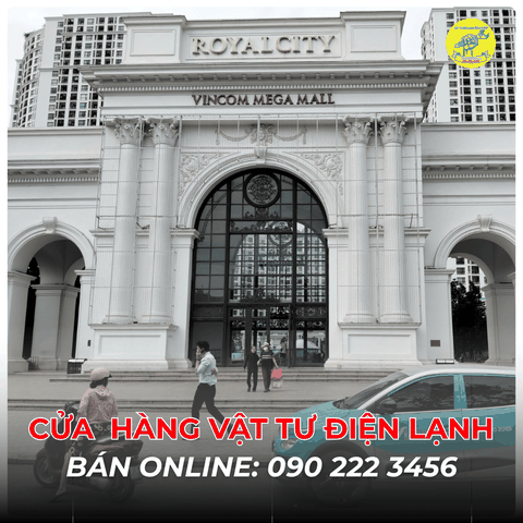 Cửa Hàng Vật Tư Điện Lạnh Bán Online Tại Royal City 0902223456