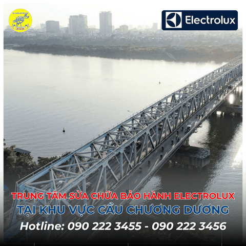 Trung Tâm Sửa Chữa Bảo Hành Electrolux Tại Khu Vực Cầu Chương Dương