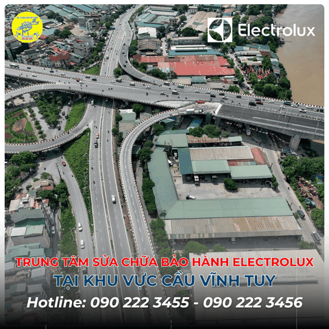 Trung Tâm Sửa Chữa Bảo Hành Electrolux Tại Khu Vực Cầu Vĩnh Tuy