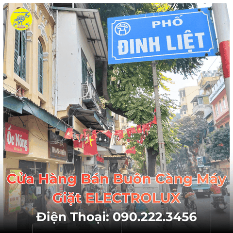 Cửa Hàng Bán Buôn Càng Máy Giặt ELECTROLUX Tại Phố Đinh Liệt