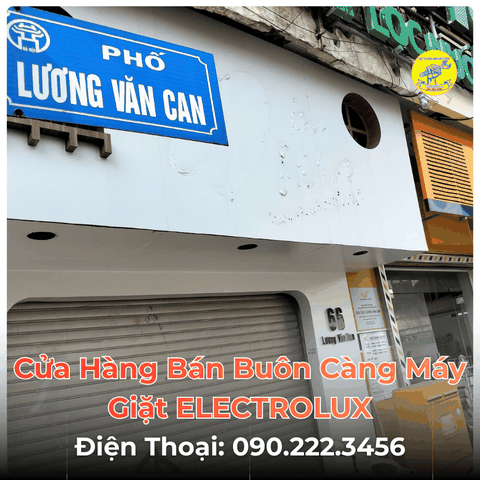 Cửa Hàng Bán Buôn Càng Máy Giặt ELECTROLUX Tại Phố Lương Văn Can