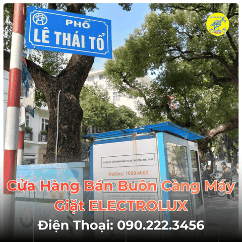 Cửa Hàng Bán Buôn Càng Máy Giặt ELECTROLUX Tại Phố Lê Thái Tổ