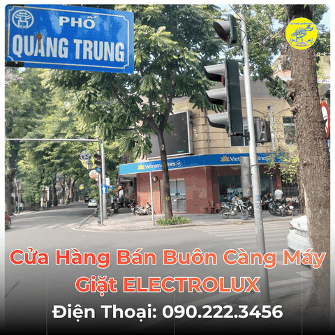Cửa Hàng Bán Buôn Càng Máy Giặt ELECTROLUX Tại Phố Quang Trung