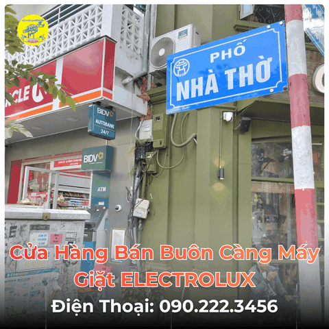 Cửa Hàng Bán Buôn Càng Máy Giặt ELECTROLUX Tại Phố Nhà Thờ