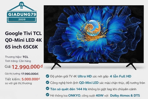 Google Tivi TCL QD-Mini LED 4K 65 inch 65C6K