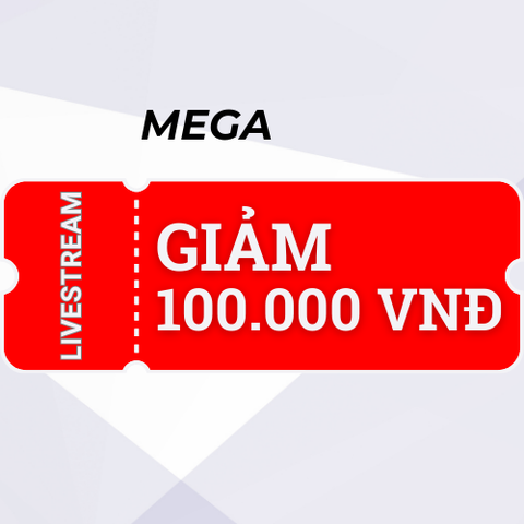 Livestream - Giảm 100k cho đơn hàng 2800k