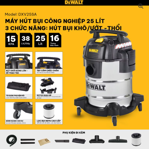 Máy hút bụi Công nghiệp 3 chức năng 25L Dewalt DXV25SA – 25L – 15Kpa