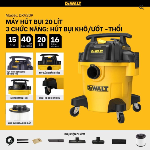 Máy hút bụi 3 chức năng 20L Dewalt DXV20P – 20 lít – 15Kpa