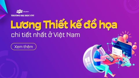 Mức lương Thiết kế đồ họa ở Việt Nam là bao nhiêu