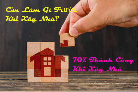 Các Bước Cần Chuẩn Bị Trước Khi Xây Nhà