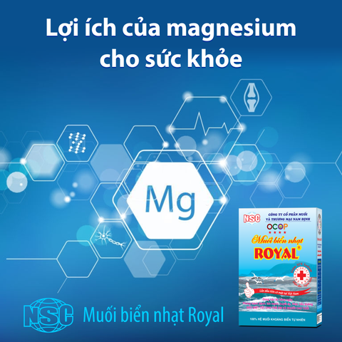 LỢI ÍCH CỦA MAGNESIUM CHO SỨC KHỎE