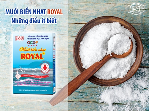 MUỐI BIỂN NHẠT ROYAL, NHỮNG ĐIỀU ÍT BIẾT