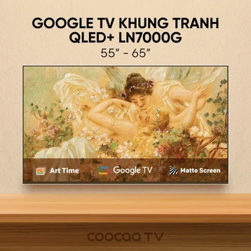 Google Tivi Coocaa Khung Tranh Frame+ QLED 65inch 65LN7000G
