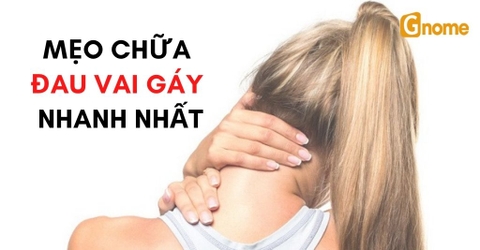 Mẹo chữa đau vai gáy nhanh nhất